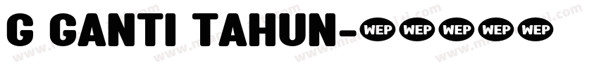 g Ganti Tahun字体转换